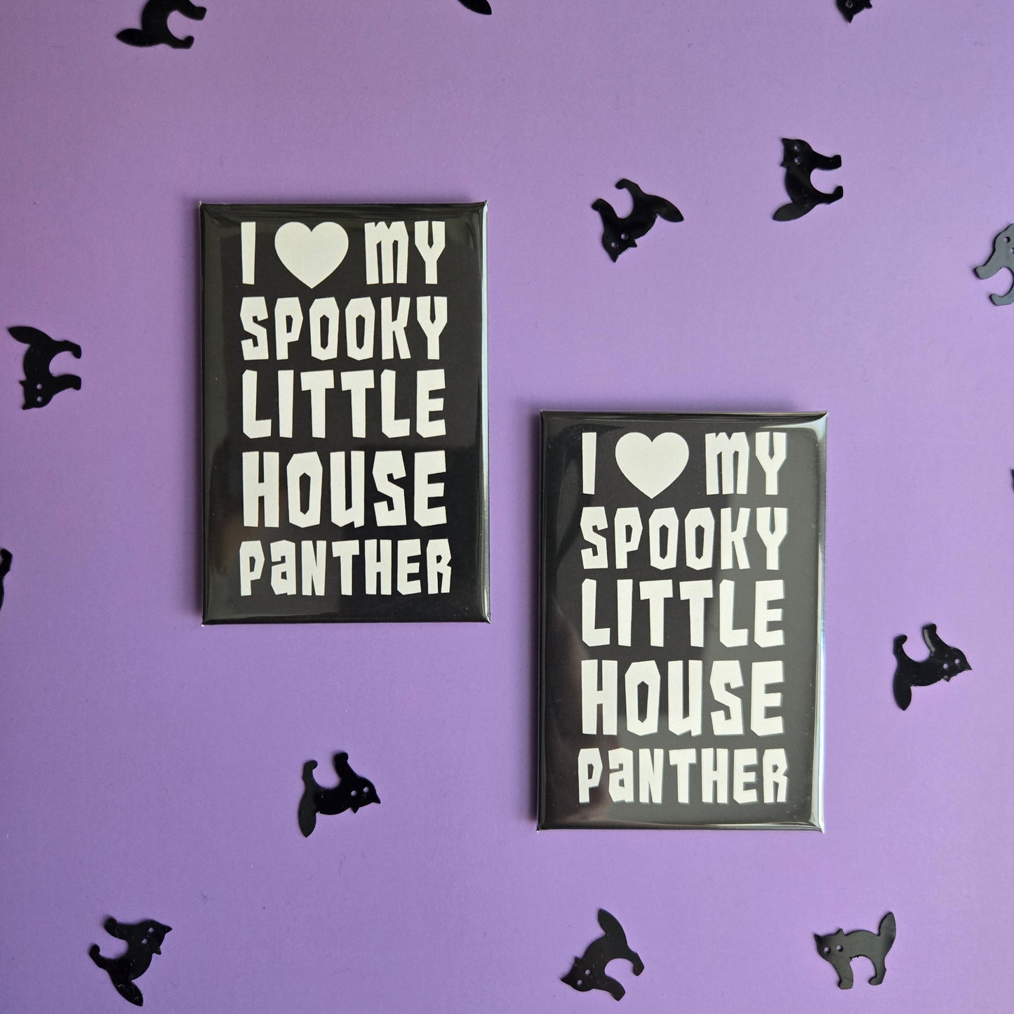 I Love My Spooky Little House Panther Fridge Magnet
