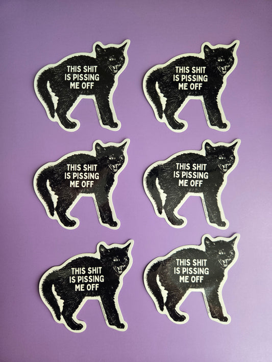 This Shit Is Pissing Me Off Black Cat Sticker 3"