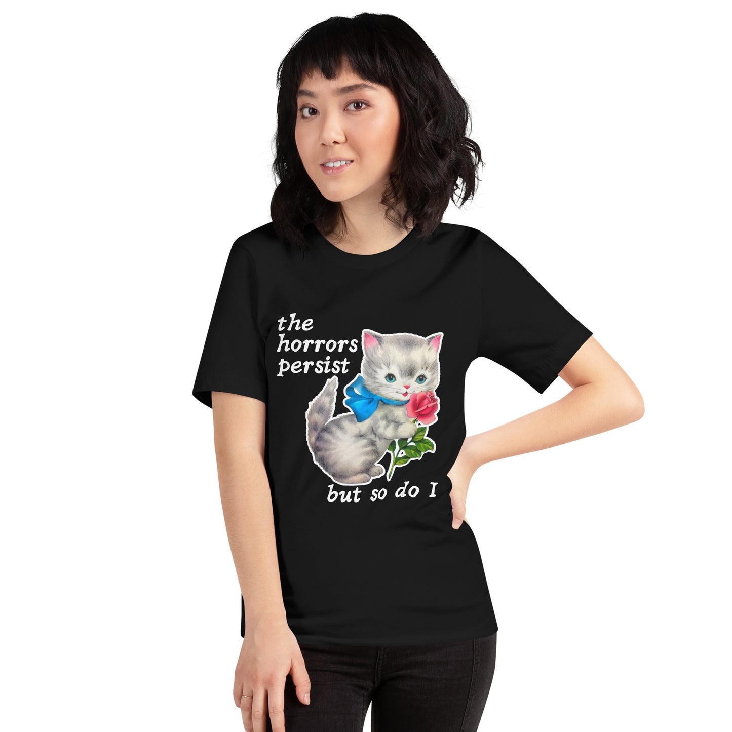 The Horrors Persist but So Do I Unisex Shirt