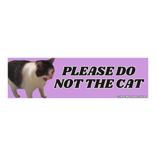 Please Do Not the Cat Bumper Magnet