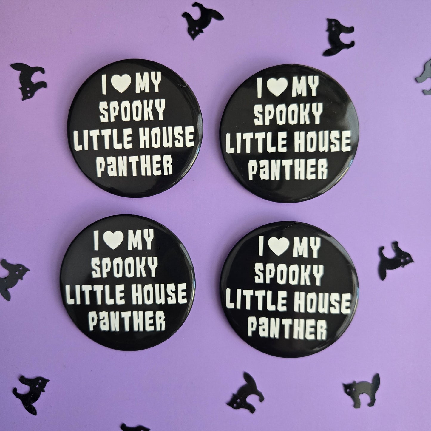 💚Glow in the Dark💚I Love My Spooky Little House Panther Button 2.25"