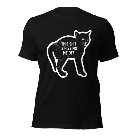 This Shit is Pissing me Off Unisex Shirt